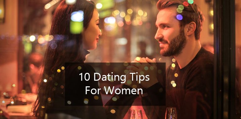 10 Dating Tips For Women