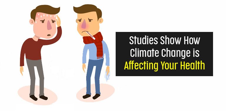 Studies Show How Climate Change is Affecting Your Health