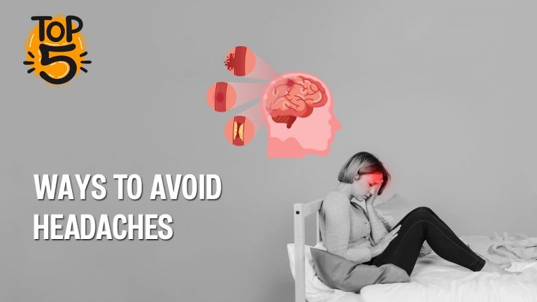 Top 5 ways to avoid Headaches