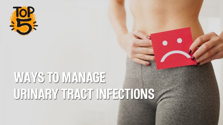 Top 5 ways to manage Urinary Tract Infection